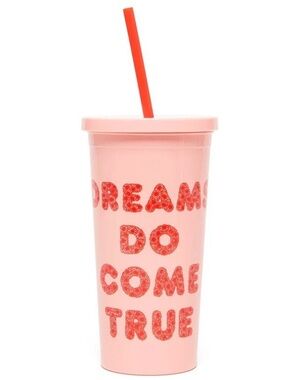 DREAMS DO COME TRUE TUMBLER